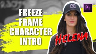 Character Intro Premiere Pro Tutorial  Freeze Frame Intro [upl. by Nauaj256]