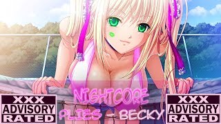 【Nightcore】Plies【Becky Explicit Version】 [upl. by Anilah]