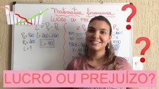 MATEMÁTICA FINANCEIRA  LUCRO OU PREJUÍZO Aula 1 [upl. by Rehteh123]