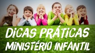 MINISTÉRIO INFANTIL  Dicas Práticas [upl. by Fogel]