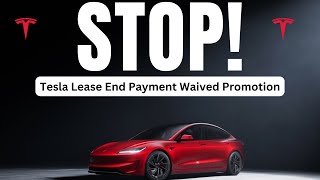 Tesla Lease End Payment Waived Promotion Explained [upl. by Rustie777]