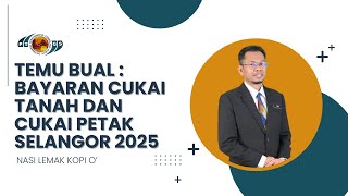 TEMU BUAL BAYARAN CUKAI TANAH amp CUKAI PETAK NEGERI SELANGOR 2025 NASI LEMAK KOPI O TV9 DI HATIKU [upl. by Mortimer281]