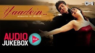 Yaadein Jukebox  Full Album Songs  Hrithik Roshan Kareena Kapoor Anu Malik [upl. by Dumanian]