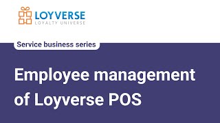 Employee management of Loyverse POS for the Service Business [upl. by Ariem]