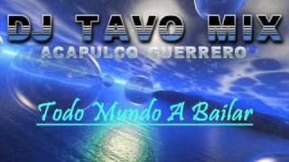 DJ Tavo  Todo Mundo A Bailar Tribal 2010 [upl. by Chandra]