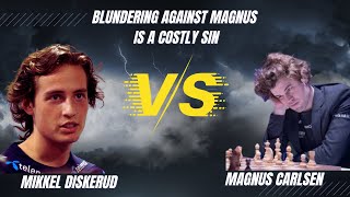 Blundering against Magnus is a costly Sin Mikkel Diskerud vs Magnus Carlsen [upl. by Nelleyram271]