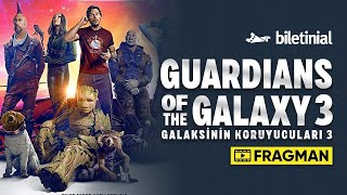 Guardians of the Galaxy 3  Galaksinin Koruyucuları 3 Fragman  Biletinial [upl. by Aronek116]