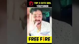 TOP3 CUTE GIRL YOUTUBER♥️🥰shorts freefire trending girls [upl. by Deroo551]