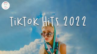 Tiktok hits 2022 🍩 Best tiktok songs  Tiktok mashup [upl. by Verbenia]