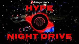 Hype  Night Drive [upl. by Sammy]