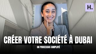 Créer Votre Société à Dubaï Un Processus Simplifié [upl. by Ainekahs849]