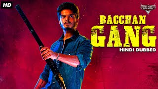 BACCHAN GANG  Superhit Hindi Dubbed Full Action Movie  Akash Puri Gehna Sippy  South Movie [upl. by Kester]