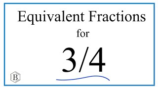 Equivalent Fractions for 34 [upl. by Peirsen938]