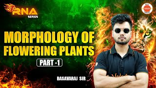 Morphology of flowering plants Part 1 Class 12  NCERT  NEET 2025 BIOLOGY  BASAVARAJ SIR [upl. by Lleoj364]