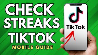 How To Check Streaks On TikTOk  Full Guide [upl. by Mani]