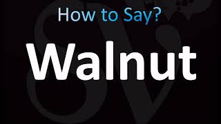 How to Pronounce Walnut CORRECTLY [upl. by Modestine]