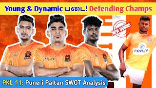 🧡Young படை🌟 Defending Champions Puneri Paltans Squad Analysis  PKL Season 11  Kabaddi Tamil [upl. by Onileba]