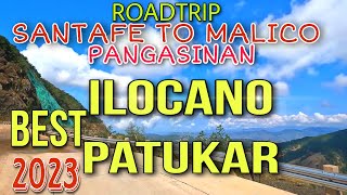 Road TripSantafe To Malico PangasinanILOCANO BEST PATUKAR 2023mrsmapalad [upl. by Borlow]