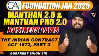 The Indian Contract Act 1872 Part 3 CA Foundation Jan 25  Manthan 20 And Manthan Pro 20 [upl. by Eutnoj]