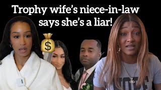 TROPHY WIFE’S HUSBAND’S NIECE SAYS SHE’S A LIAR  TROPHY WIFE  RELATIONSHIPS  THE NEW TROPHY WIFE [upl. by Ninon]