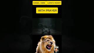 DANIEL OWNLIONS HEARTWITH PRAYER  shortsfeed viralshort browsefeatures [upl. by Oloap]