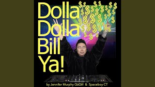 Dolla Dolla Bill Ya feat Spaceboy CT amp Tolebi [upl. by Auliffe]