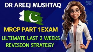 MRCP Part 1 Exam Ultimate Last 2 Weeks Revision Strategy [upl. by Ydnic]