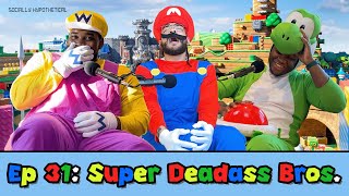 Ep 31 Super Deadass Bros  Social Hypothetical [upl. by Entsirhc592]