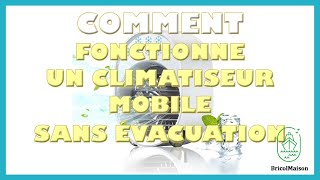 Comment fonctionne un climatiseur mobile sans évacuation [upl. by Acirehs]