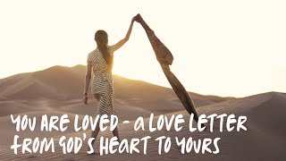 The Most Beautiful Love Letter Ever Written from Gods Heart to Yours [upl. by Irby]