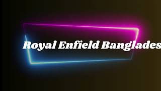 Royal Enfield Bangladesh 2024 [upl. by Crofoot977]