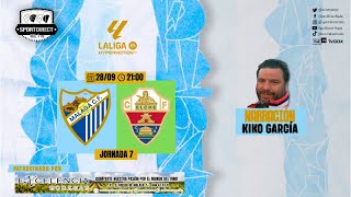 🔴 DIRECTO  UNICAJA vs GIRONA  MÁLAGA vs ELCHE  Jornada 7 LaLiga Hypermotion [upl. by Bazluke]