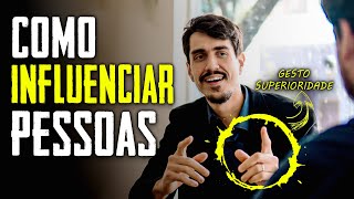 Como Influenciar e Persuadir Pessoas Linguagem Corporal  Metaforando [upl. by Torres]