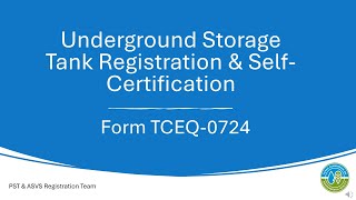 Filling Out the TCEQ UST Registration amp SelfCertification Form TCEQ0724 [upl. by Tatianas]