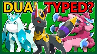 What if the EEVEELUTIONS had DUALTYPED EVOLUTIONS [upl. by Mccord251]