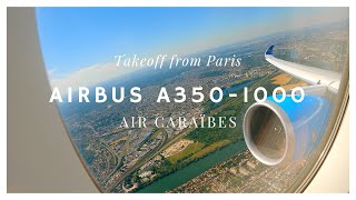 A3501000 AIR CARAIBES I ENGINE VIEW I START UP I TAKEOFF FROM PARIS ORLY I TRENT XWB 97 ROAR I 4K [upl. by Ennaeirb]