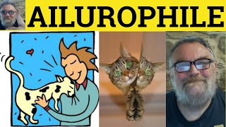 🔵 Ailurophile Meaning  Ailurophobe Examples  Ailurophilia Defined  Formal English  Cats [upl. by Cato369]