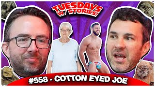 Cotton Eyed Joe  Tuesdays With Stories 558 w Mark Normand amp Joe List [upl. by Nae]