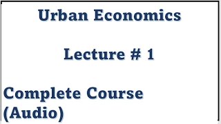 Urban Economics  Lecture  1  introduction to Urban Economics  in urdu [upl. by Judy570]