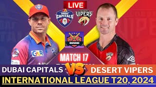 ILT20 Live  Dubai Capitals vs Desert Vipers 17th Match  DC Vs DV Live Match Today ilt20 live [upl. by Miza]