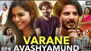 Varane Avashyamund Full Movie  Dulquer Salmaan  Kalyani  Shobana  MAO FACT YT AHF [upl. by Ayama]