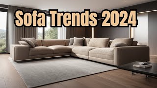 Best Sofa Trends for 2024  Home Decor Day 🏠 [upl. by Mahmoud]