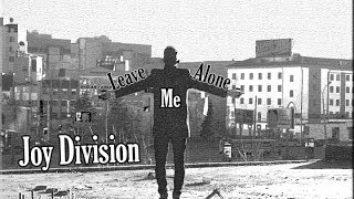 Joy Division  Leave Me Alone music video [upl. by Libyc876]