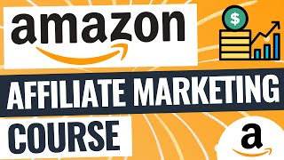 Amazon Affiliate Marketing Course For Beginners  Create an Affiliate Marketing Niche Website [upl. by Saleem168]