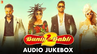 Bunty Aur Babli 2  Audio Jukebox  ShankarEhsaanLoy Amitabh B Arijit Singh Neha Mika Sunidhi [upl. by Oj]