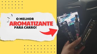 O MELHOR AROMATIZANTE DE CARRO ATUALMENTE [upl. by Cire649]