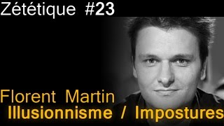 Zététique  Florent Martin  Illusionnisme et impostures [upl. by Syah]