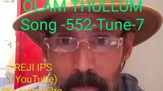 OLAM THULLUM Song 552Tune7 [upl. by Ciapas]