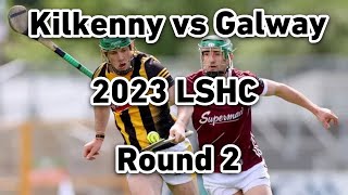 Kilkenny vs Galway 2023 Leinster Senior Hurling Championship Round Robin [upl. by Hoes]