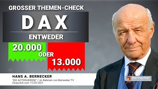 DAX  entweder 20000 oder 13000  Großer ThemenCheck mit Hans A Bernecker vom 15092021 [upl. by Sky]